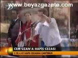 Cem Uzan'a Hapis Cezası