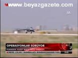 Operasyonlar Sürüyor