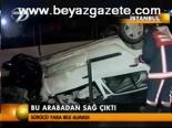 Bu Arabadan Sağ Çıktı