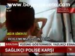 Sağlıkçı Polise, Karşı