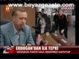 Erdoğan'dan İlk Tepki