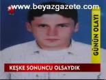 Keşke Sonuncu Olsaydı