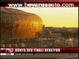 Dünya Dev Finali Bekliyor