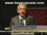 Kılıçdaroğlu'na Tavsiye