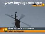Cizre'de Büyük Operasyon