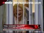 Yaşlı Kadının Trajedisi
