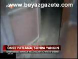 Önce Patlama, Sonra Yangın