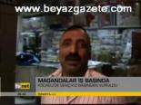 Magandalar İş Başında