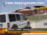 Zulayı Para Buldu