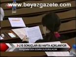 Lys Sonuçları Bu Hafta Açıklanıyor