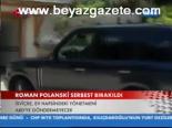 Roman Polansski Servert Bırakıldı