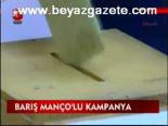 Barış Mançolu Kampanya