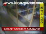 Cinayet Kameraya Yakalandı