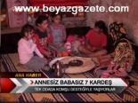 Annesiz Babasız 7 Kardeş