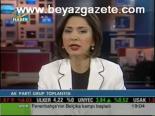 Ak Parti Grup Toplantısı