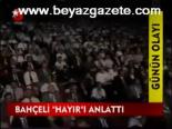 Bahçeli Hayır'ı Anlattı