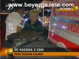 Üç Kaza 5 Can