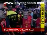 Biz Kovduk , O Kupa Aldı