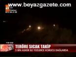 Teröre Sıcak Takip