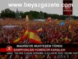 Madrid'de Muhteşem Tören