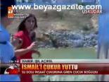 İsmail'i Çukur Yuttu