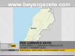 Pkk Lübnan'a Kaydı