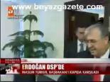 Erdoğan Dsp'de