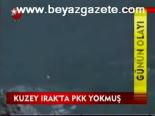 Kuzey Irak'ta Pkk Yokmuş