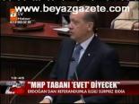 Mhp Tabanı Evet Diyecek
