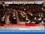 İsrail'den Şaşırtan Karar