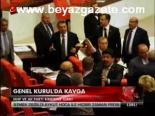 Genel Kurul'da Kavga