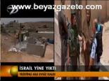 İsrail Yine Yıktı