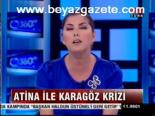 Atina İle Karagöz Krizi