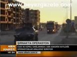 Şırnak'ta Operasyon