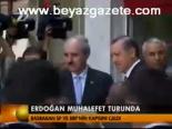 Erdoğan Muhalefet Turunda