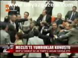 Meclis'te Yumruklar Konuştu