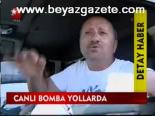 Cankı Bomba Yollarda
