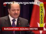Barzani'den Açılıma Destek