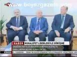Muhalefet Liderleriyle Görüşme
