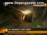 İki Madenci Can Verdi