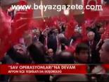 Sav Operasyonları 'na Devam