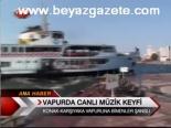 Vapurda Canlı Müzik Keyfi