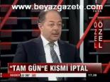 Tam Gün'e Kısmi İptal