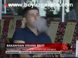 Bakan'dan Sigara Resti