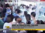 Siir'te Roketatarlı Saldırılar