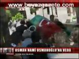 Osman Nami Osmanoğlu'na Veda