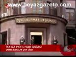Tsk'da Pkk'lı Var İddiası