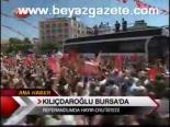 Kılıçdaroğlu Bursa'da