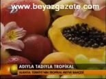 Adıyla Tadıyla Tropikal