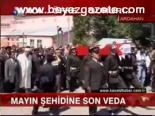 Mayın Şehidine Son Veda